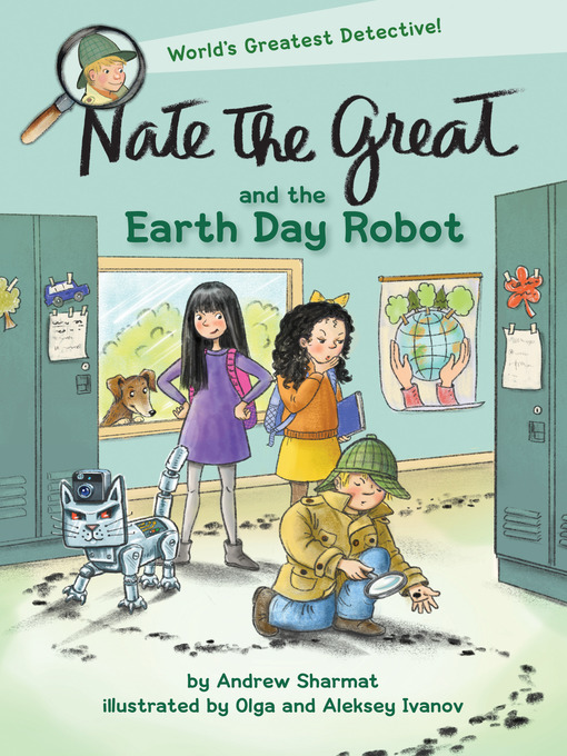 Title details for Nate the Great and the Earth Day Robot by Andrew Sharmat - Wait list